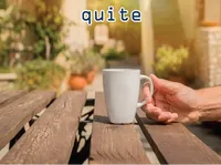 Definition & pronunciation of quite