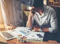 Definition & pronunciation of trouble